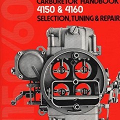 [VIEW] EBOOK 📑 Holley Carburetor Handbook, Models 4150 & 4160: Selection, Tuning & R