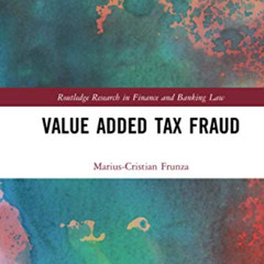 [VIEW] KINDLE 📂 Value Added Tax Fraud (Routledge Research in Finance and Banking Law