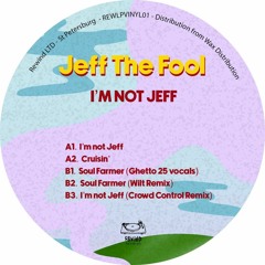 PREMIERE: Jeff The Fool - I'm Not Jeff (Crowd Control Remix)