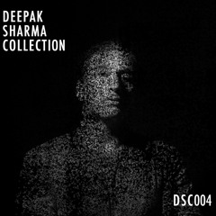 Premiere: Deepak Sharma "DSC004" - DSC