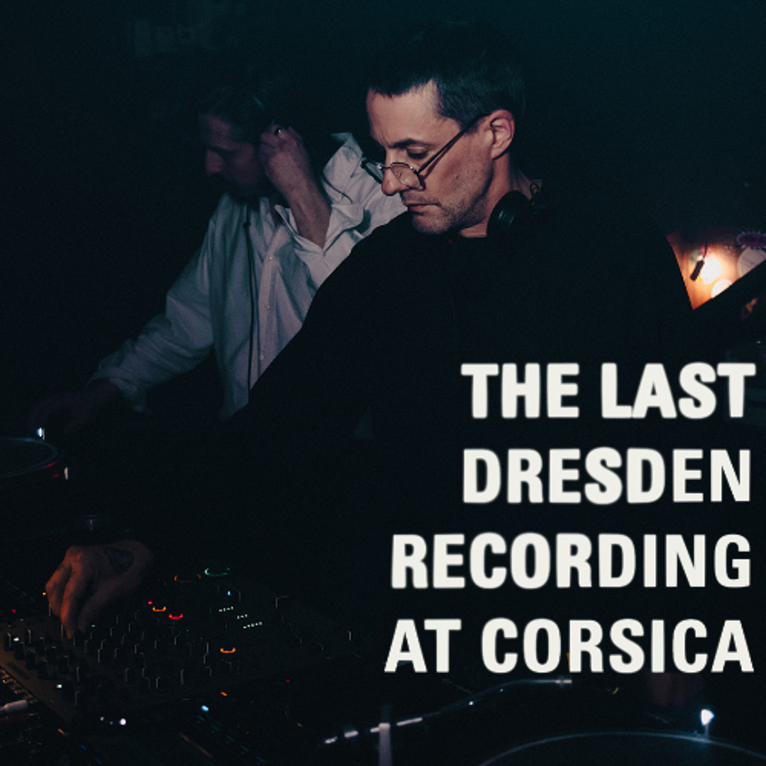 Stream LAST DRESDEN RECORDING AT CORSICA by DRESDEN | Listen
