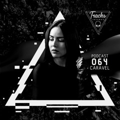 CARAVEL - @Tracks Insanas Podcast 064 - [France]