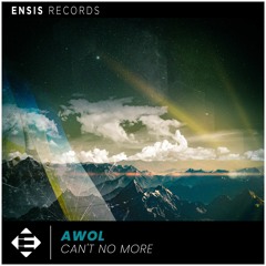 AWOL - Can't No More (Original Mix)