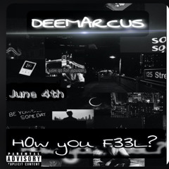 Dee Marcus - How you feel