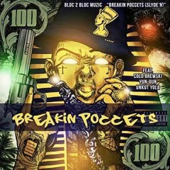 Breakin Poccets Slyden Feat Cold Brewski YunGun  Unkut Yola