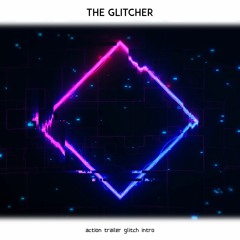 The Glitcher - Powerful Action Trailer Glitch Intro - Royalty Free Music for Trailers and Films