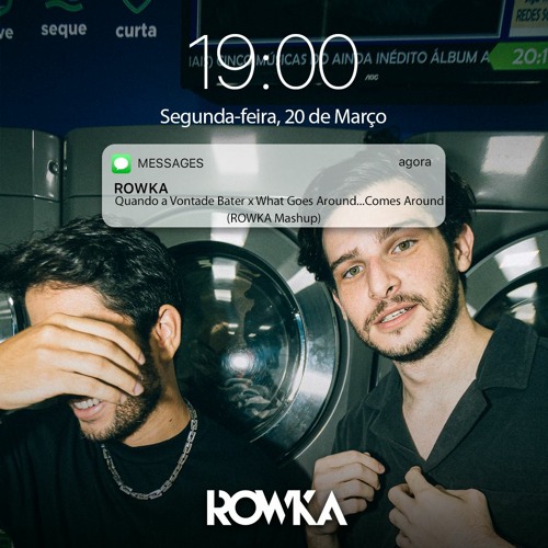 Stream Quando a Vontade Bater vs. What Goes Around Comes Around (ROWKA  Mashup) [FREE DOWNLOAD] by ROWKA | Listen online for free on SoundCloud