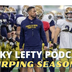 Lucky Lefty Podcast  This Notre Dame Team Is Chirping!!