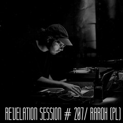Revelation Session # 207/ Raroh (PL)