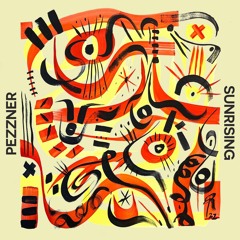 PREMIERE : Pezzner - Sunrising (Fred Everything Apr​è​s Minuit Remix)