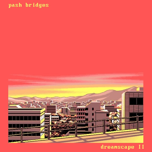 Pash Bridges - Dreamscape II