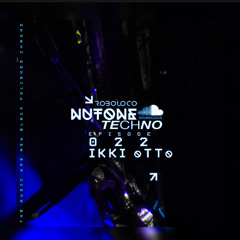 NUTONE TECHNO::EPISODE 022 IKKI OTTO CLOSING SET 068
