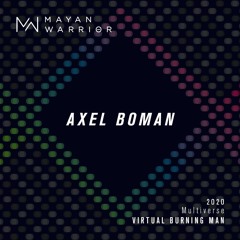Axel Boman - Mayan Warrior - Virtual Burning Man 2020
