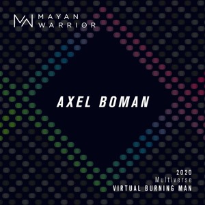 Axel Boman - Mayan Warrior - Virtual Burning Man 2020