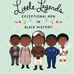 GET EPUB 📑 Little Legends: Exceptional Men in Black History by  Vashti Harrison KIND