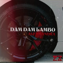 Aleksandra - Dam Dam Lambo (KUZZI Mashup)