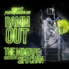 Ramm Out The Mixtape hosted by Sifu Chan
