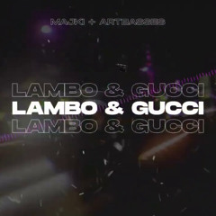 Majki x Artbasses - Lambo & Gucci