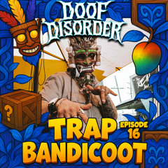 Doof Disorder l Episode 16 l Trap Bandicoot