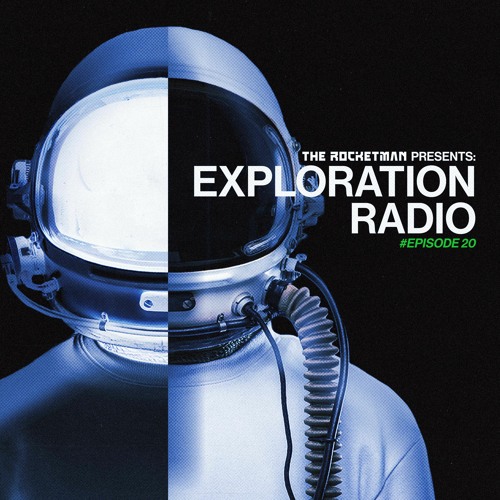 Exploration Radio #EPISODE 20