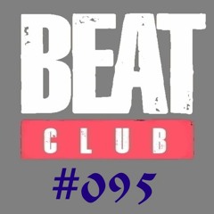 Beat Club Radio - Episode #095