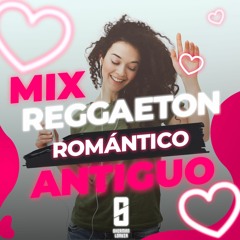 MIX REGGAETON ROMANTICO ANTIGUO 1 | Sherman Loayza