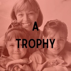 A Trophy by Todd Boss