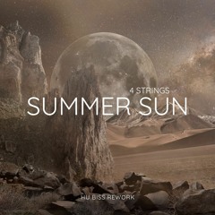 4 Strings - Summer Sun (HU Biss Rework)