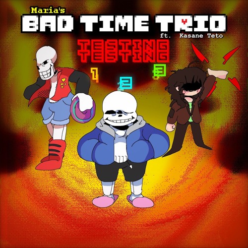 Maria's BAD TIME TRIO - TESTING TESTING 123 (ft. Kasane Teto)