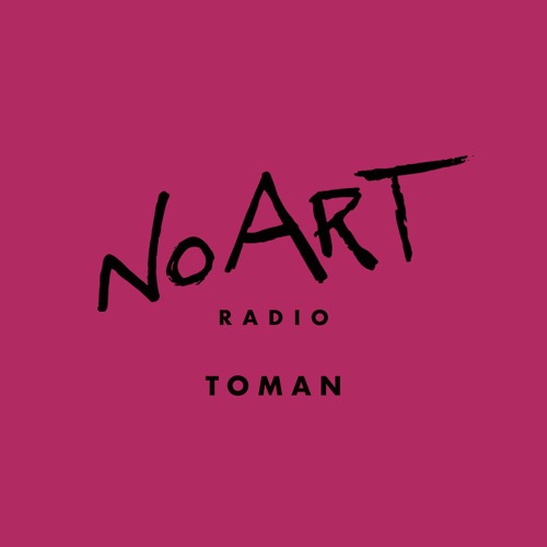 No Art Radio E17 - Toman