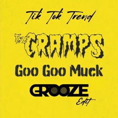 The Cramps - Goo Goo Muck (TikTok Serial Killer Trend) [Grooze Remix] | FREE DOWNLOAD