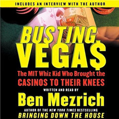 [Get] PDF 🗂️ Busting Vegas: The MIT Whiz Kid Who Brought the Casinos to Their Knees