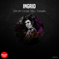 INGRID (IT) - From Dusk Till dawn