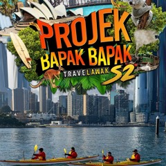 Travelawak: Projek Bapak Bapak; Season 2 Episode 10 +FuLLEpisode -5114X