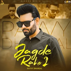 Jagde Raho 2 By Pavvy Dhanjal | Coin Digital | New Punjabi Songs 2021