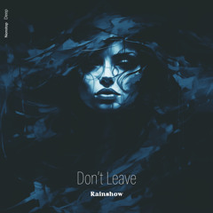 Rainshow - Don't Leave