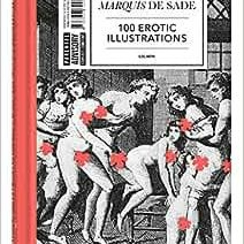 Stream ( dWK ) Marquis de Sade: 100 Erotic Illustrations: English Edition  by Marquis De Sade ( JMt ) by Kaliwyattspartacus | Listen online for free  on SoundCloud