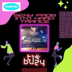 PIRATEK - Sexy Prog Into Hard Trance - DJ T1Buzy