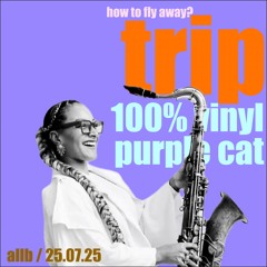 gato roxo live vinyl set - trip (25.07.25)
