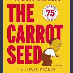 [Ebook]$$ ❤ The Carrot Seed: 75th Anniversary (Rise and Shine) DOWNLOAD @PDF