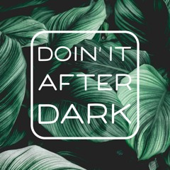 Doin' It After Dark 003
