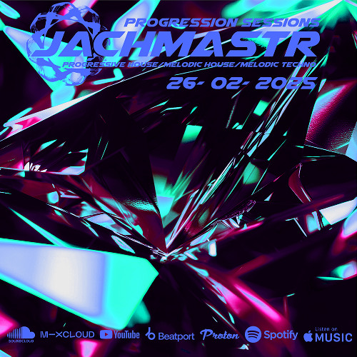 Progressive House Mix Jachmastr Progression Sessions 19 02 2025