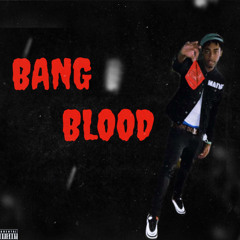 Bang Blood