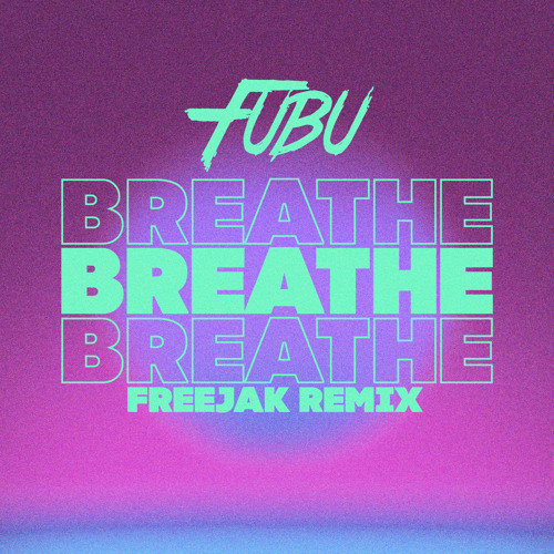 Breathe (Freejak Extended Remix)