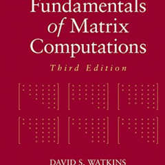 [ACCESS] PDF ✓ Fundamentals of Matrix Computations by  David S. Watkins PDF EBOOK EPU