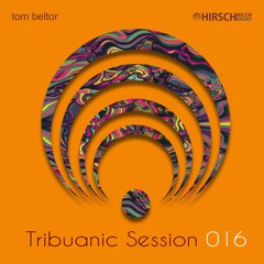 tom beltor - Tribuanic Session 016