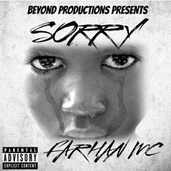 Farhan MC - Sorry Produced By Beyond Productions