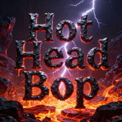 Hot Head Bop
