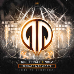 Reshape & Dominate (ft. Nolz)