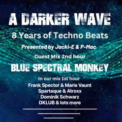 #456 A Darker Wave 11-11-2023 with guest mix 2nd hr by Blue Spectral Monkey